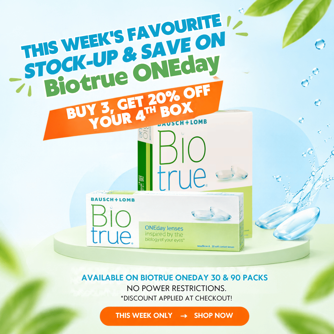 Bausch + Lomb Biotrue ONEday 30 and 90 pack contact lenses – buy 3, get 20% off your 4th box. This week only, shop now